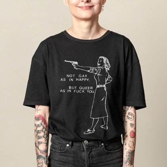 Not Gay As In Happy Shirt, But Queer As In Tee, Queer Punk Protest Shirt - Picture 1 of 3